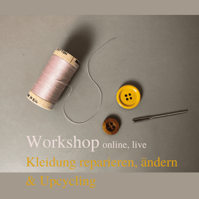 Workshop Kleidung reparieren, ändern, Upcycling- slowsetter