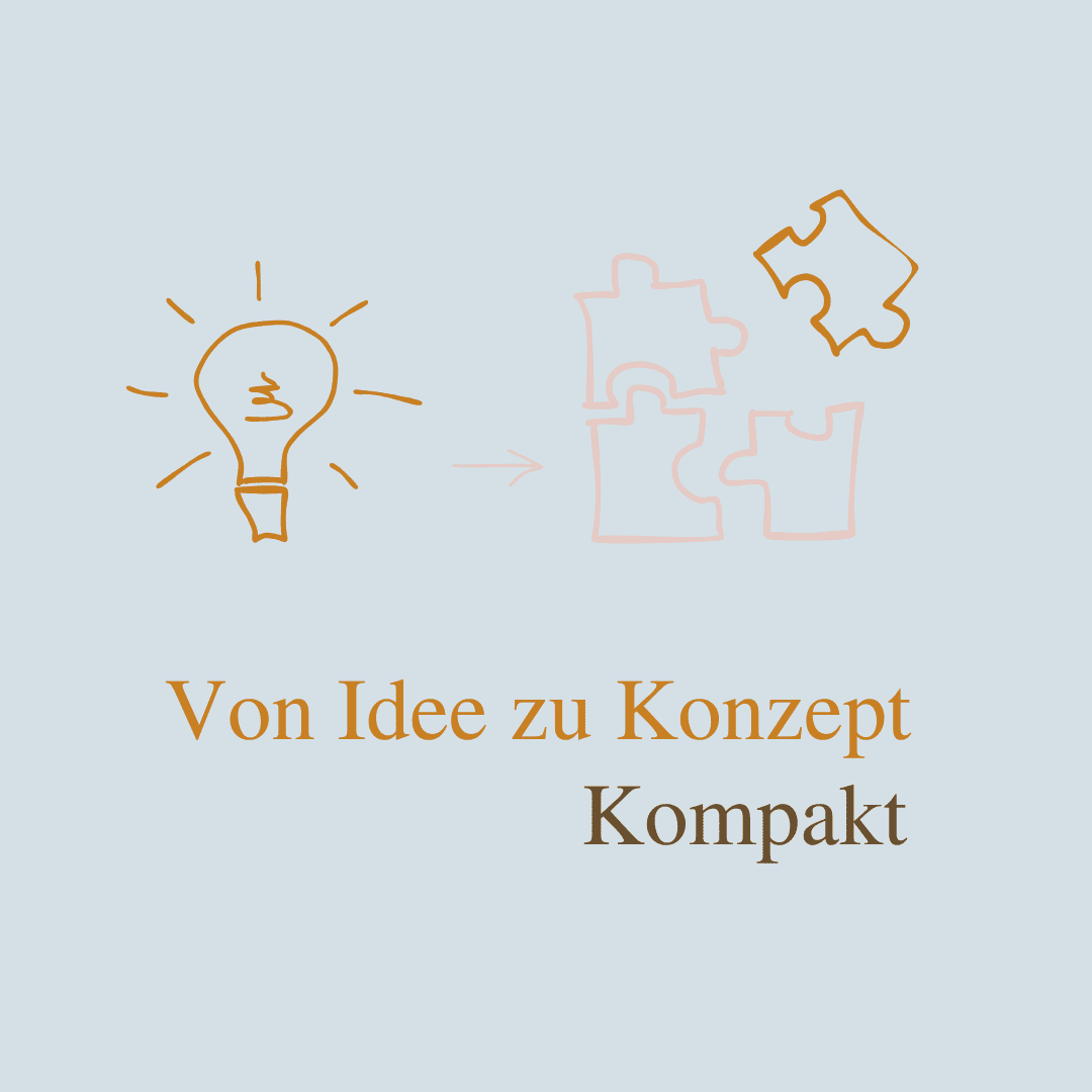 Von Idee zu Konzept – Kompakt (1:1 Sparring online)